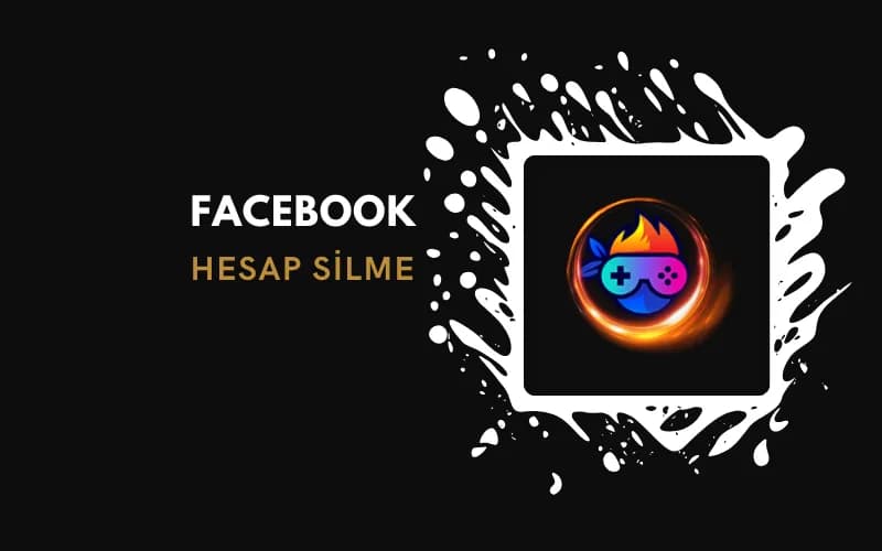 Facebook Hesap Silme ve Kapatma 2026: Kalıcı Çözüm