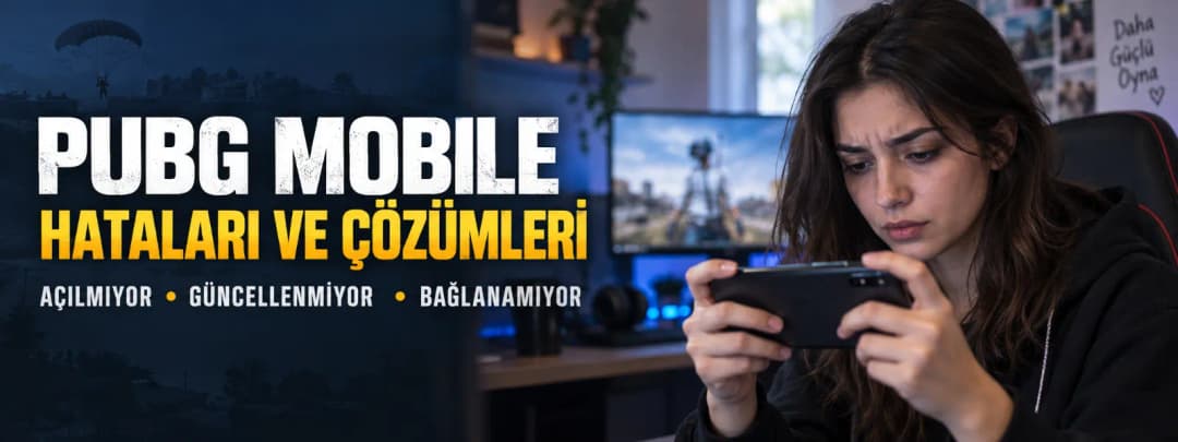 PUBG Mobile Hataları ve Çözümleri: Açılmıyor ve Bağlanmıyor PUBG Mobile Hataları ve Çözümleri: Açılmıyor ve Bağlanmıyor