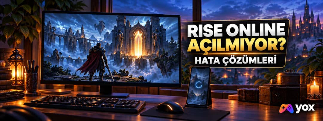 Rise Online Açılmıyor: Oyuna Giremiyorum Hata Çözümleri 2026