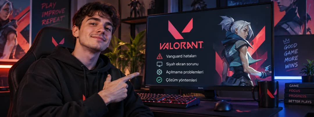 Valorant Açılmıyor, Siyah Ekran ve Vanguard Hatası (2026) Valorant Açılmıyor, Siyah Ekran ve Vanguard Hatası (2026)