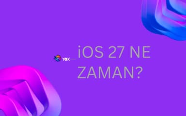 iOS 27 Ne Zaman? Yenilikleri Neler?: Hız ve Sorunlar
