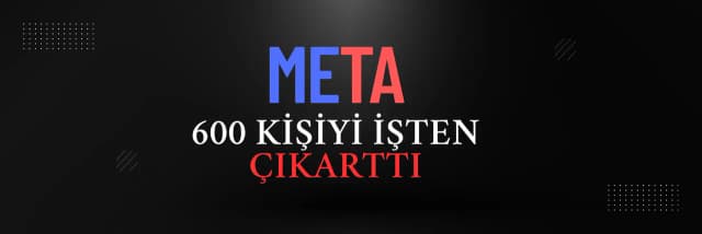 Meta, Neden 600 Çalışanını İşten Çıkardı? - Teknoloji haberleri kategorisinden