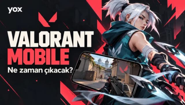 Valorant mobile ne zaman çıkacak? Türkiye ve global çıkış durumu